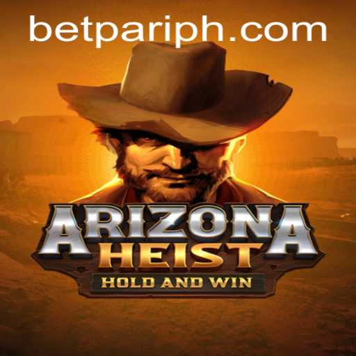 ArizonaHeist and BetPari: A Thrilling Casino Game Experience